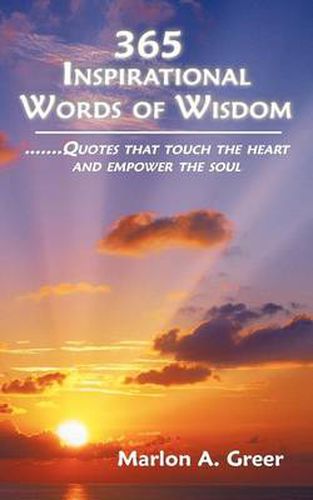 Cover image for 365 Inspirational Words of Wisdom: Quotes That Touch the Heart and Empower the Soul