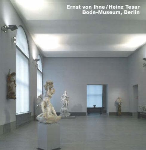 Cover image for Ernst von Ihne / Heinz Tesar Bode Museum, Berlin: Bode-Museum, Berlin