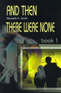 Cover image for And Then There Were None: Book 1