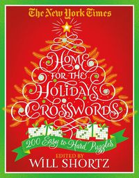 Cover image for The New York Times Home for the Holidays Crosswords: 200 Easy to Hard Puzzles