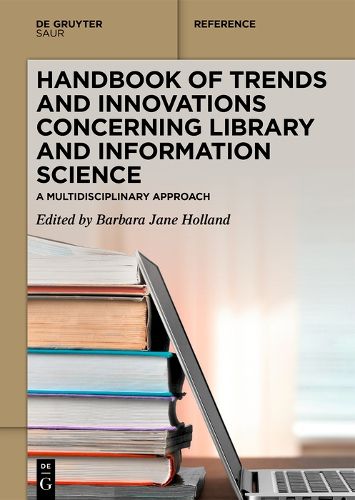 Cover image for Handbook of Trends and Innovations Concerning Library and Information Science