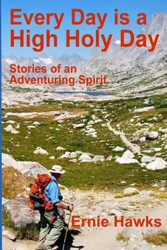 Cover image for Every Day is a High Holy Day: Stories of an Adventuring Spirit