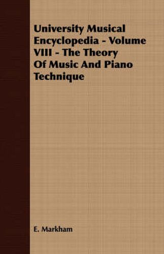 University Musical Encyclopedia - Volume VIII - The Theory of Music and Piano Technique