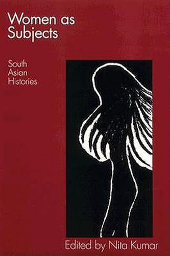 Cover image for Women as Subjects: South Asian Histories