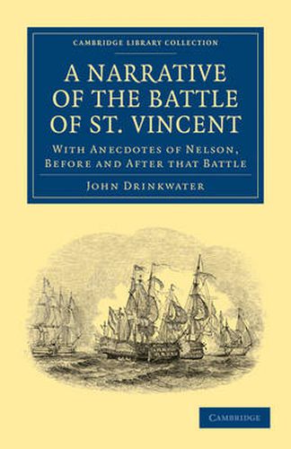 Cover image for Narrative of the Battle of St. Vincent: With Anecdotes of Nelson, Before and After that Battle