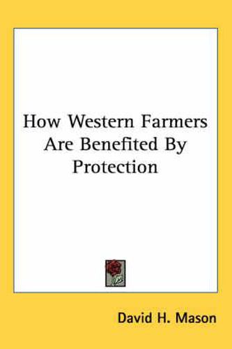 Cover image for How Western Farmers Are Benefited by Protection