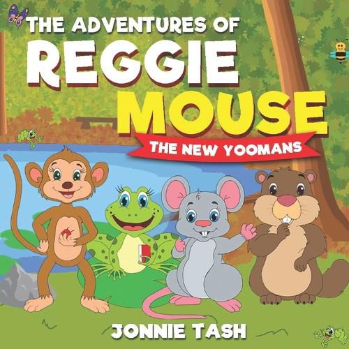 Cover image for The Adventures of Reggie Mouse and his Forest Friends: The New Yoomans