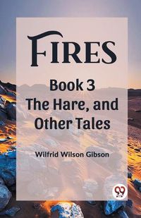 Cover image for FiresThe Stone, and Other Tales Book 3 (Edition2023)