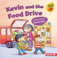 Cover image for Kevin and the Food Drive: A Story about Generosity