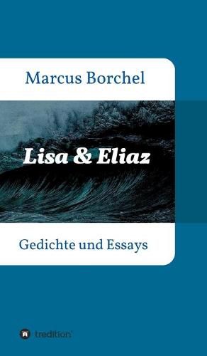 Cover image for Lisa & Eliaz: Gedichte und Essays