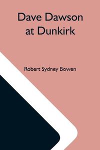 Cover image for Dave Dawson At Dunkirk