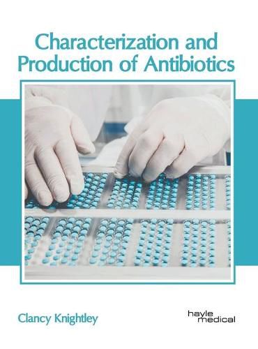 Cover image for Characterization and Production of Antibiotics