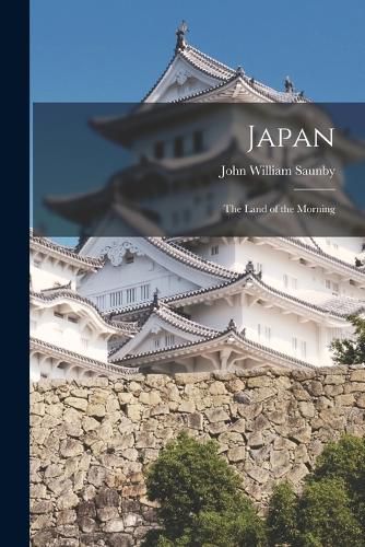 Cover image for Japan; the Land of the Morning