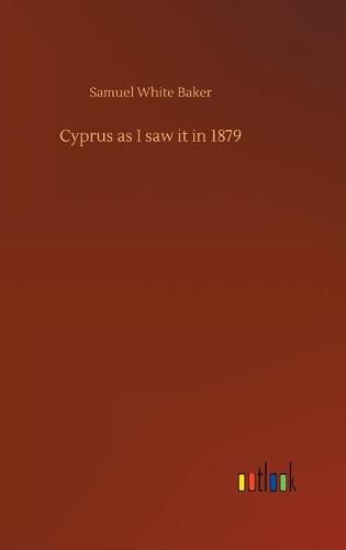 Cyprus as I saw it in 1879