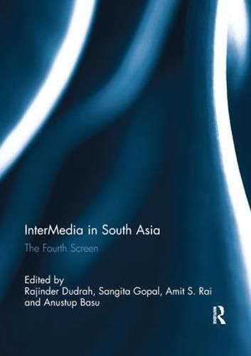 Cover image for InterMedia in South Asia: The Fourth Screen