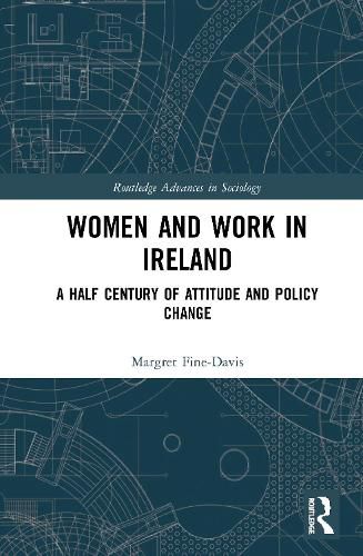 Cover image for Women and Work in Ireland: A Half Century of Attitude and Policy Change