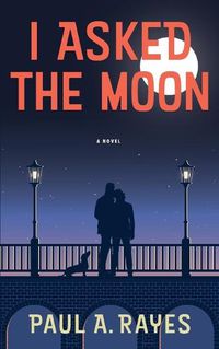 Cover image for I Asked the Moon