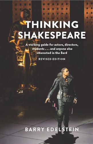 Cover image for Thinking Shakespeare: A working guide for actors, directors, students... and anyone else interested in the Bard