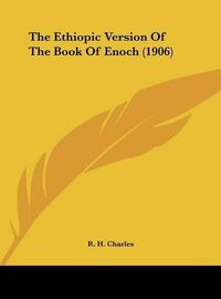 Cover image for The Ethiopic Version of the Book of Enoch (1906)