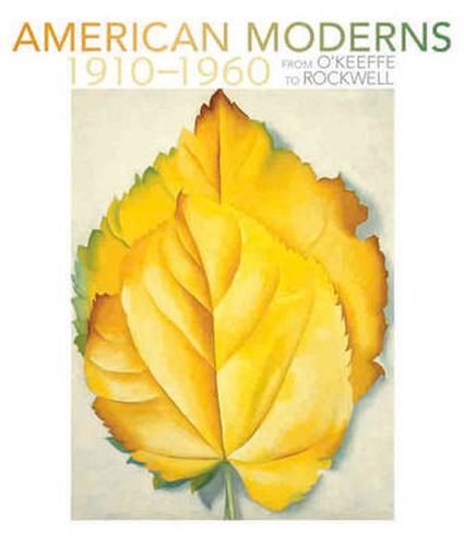 Cover image for American Moderns 1910-1960 - from O'Keeffe to Rockwell