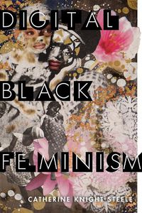 Cover image for Digital Black Feminism