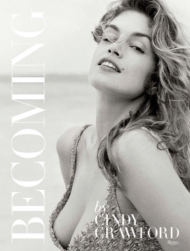 Cover image for Becoming By Cindy Crawford: By Cindy Crawford with Katherine O' Leary