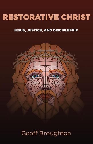 Cover image for Restorative Christ: Jesus, Justice, and Discipleship