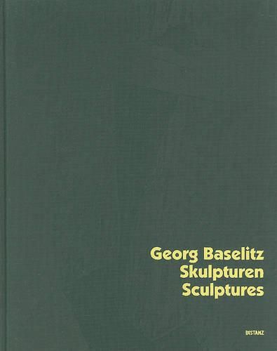 Cover image for Georg Baselitz: Sculptures