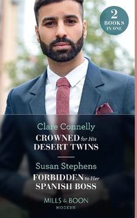 Cover image for Crowned For His Desert Twins / Forbidden To Her Spanish Boss: Crowned for His Desert Twins / Forbidden to Her Spanish Boss (the Acostas!)