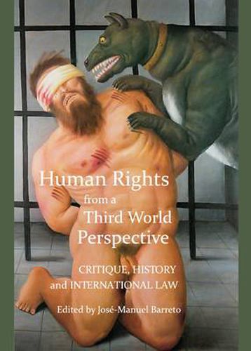 Cover image for Human Rights from a Third World Perspective: Critique, History and International Law