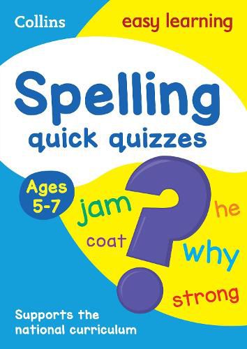 Spelling Quick Quizzes Ages 5-7: Ideal for Home Learning