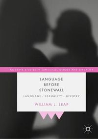 Cover image for Language Before Stonewall: Language, Sexuality, History