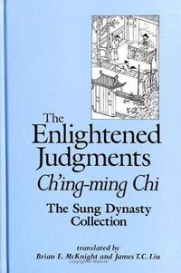 Cover image for Enlightened Judgments, The, Ch'ing-ming Chi: The Sung Dynasty Collection