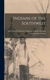 Cover image for Indians of the Southwest