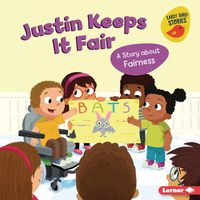 Cover image for Justin Keeps It Fair: A Story about Fairness