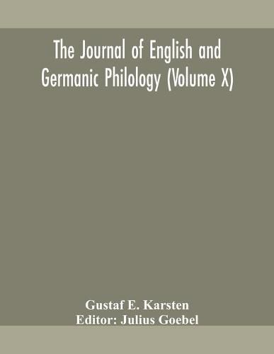 The Journal of English and Germanic philology (Volume X)