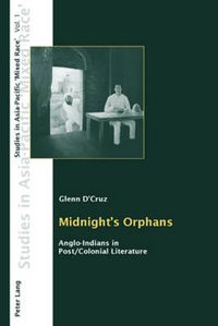 Cover image for Midnight's Orphans: Anglo-Indians in Post/Colonial Literature