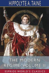 Cover image for The Modern Regime, Volume II (Esprios Classics)