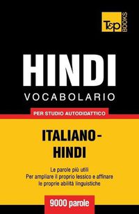 Cover image for Vocabolario Italiano-Hindi per studio autodidattico - 9000 parole