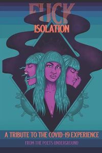 Cover image for Fuck Isolation: A Tribute to the COVID-19 Experience