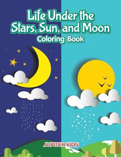 Cover image for Life Under the Stars, Sun, and Moon Coloring Book