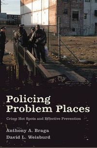 Cover image for Policing Problem Places: Crime Hot Spots and Effective Prevention