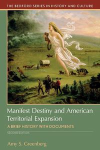 Cover image for Manifest Destiny and American Territorial Expansion: A Brief History with Documents