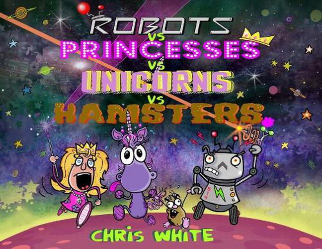 Cover image for Robots vs Princesses vs Unicorns vs Hamsters