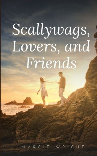 Cover image for Scallywags, Lovers, and Friends