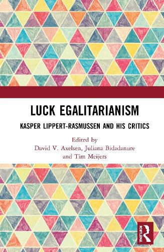 Cover image for Luck Egalitarianism: Kasper Lippert-Rasmussen and His Critics