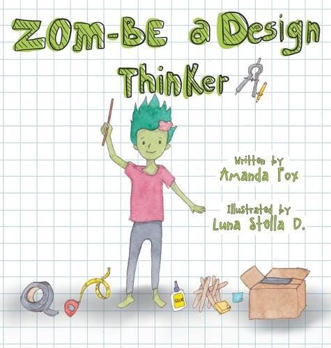 Cover image for Zom-Be a Design Thinker!