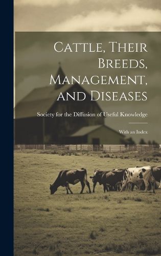 Cover image for Cattle, Their Breeds, Management, and Diseases