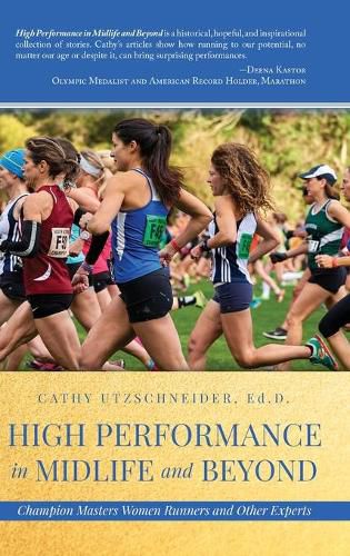 Cover image for High Performance in Midlife and Beyond: Champion Masters Women Runners and Other Experts