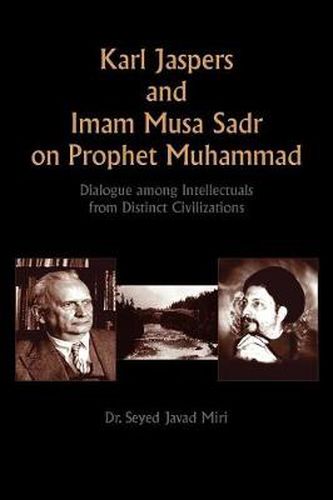 Karl Jaspers and Imam Musa Sadr On Prophet Muhammad